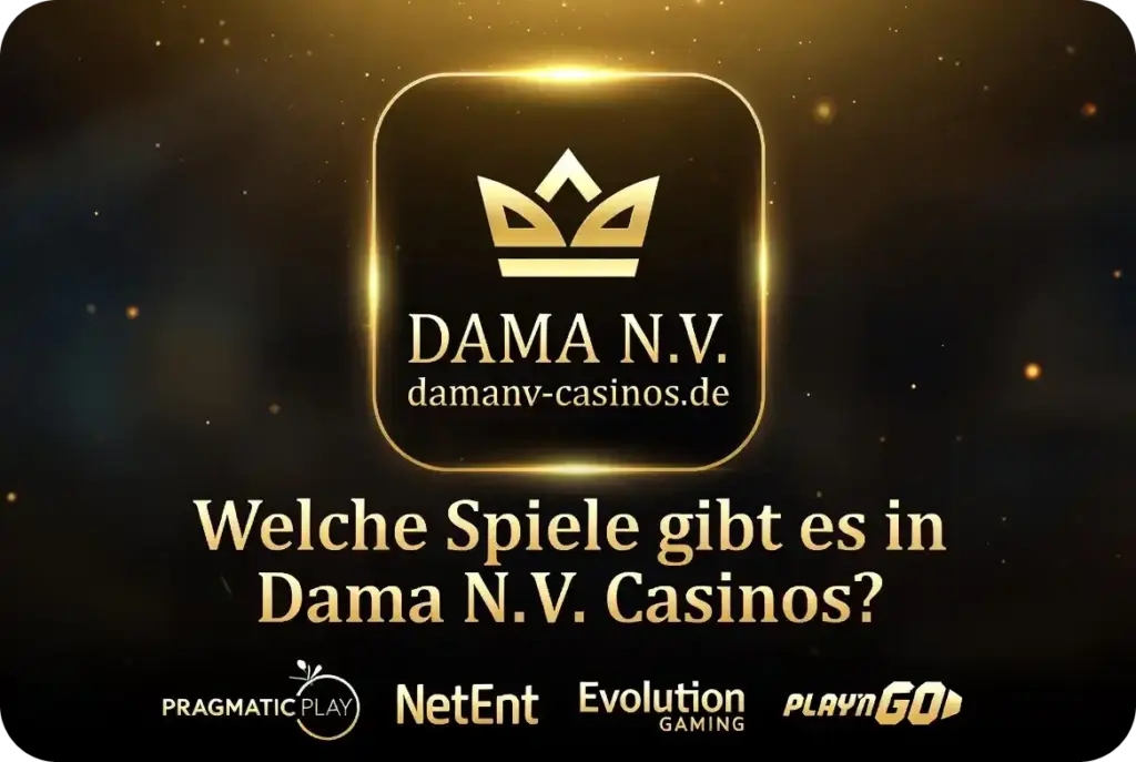 Pragmatic Play, NetEnt, Evolution Gaming, Play’n GO in Dama N.V. Casino